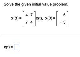 Solved Solve the given initial value problem. | Chegg.com