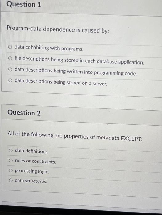 Solved Question 1 Program-data dependence is caused by: data | Chegg.com