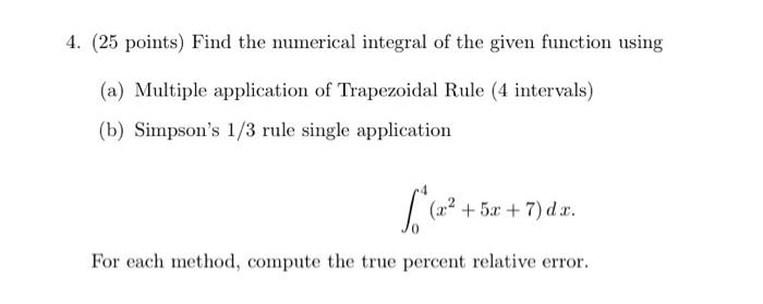 Solved 4. (25 points) Find the numerical integral of the | Chegg.com
