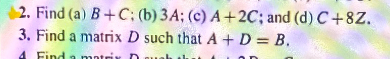 Solved Find (a) B+C; (b) 3A; (c) A+2C; and (d) C+8Z.Find a | Chegg.com