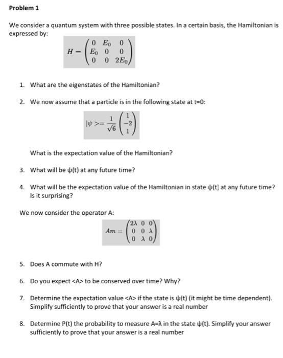 Solved Problem 1 We Consider A Quantum System With Three | Chegg.com