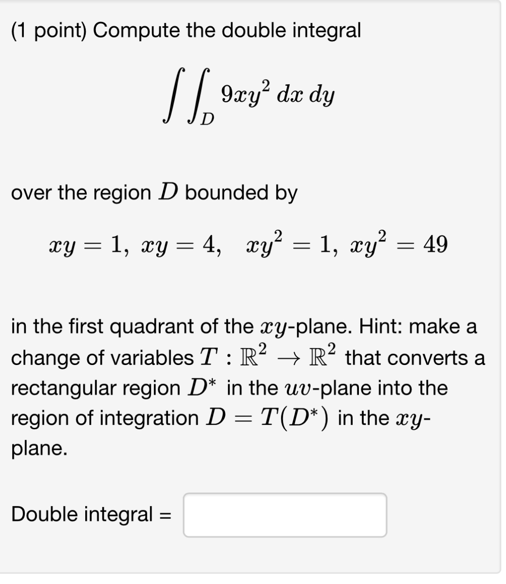 Solved 1 ﻿point ﻿compute The Double Integral∬d9xy2dxdyover