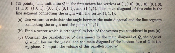 Solved 1. (15 points) The unit cube Q in the first octant | Chegg.com