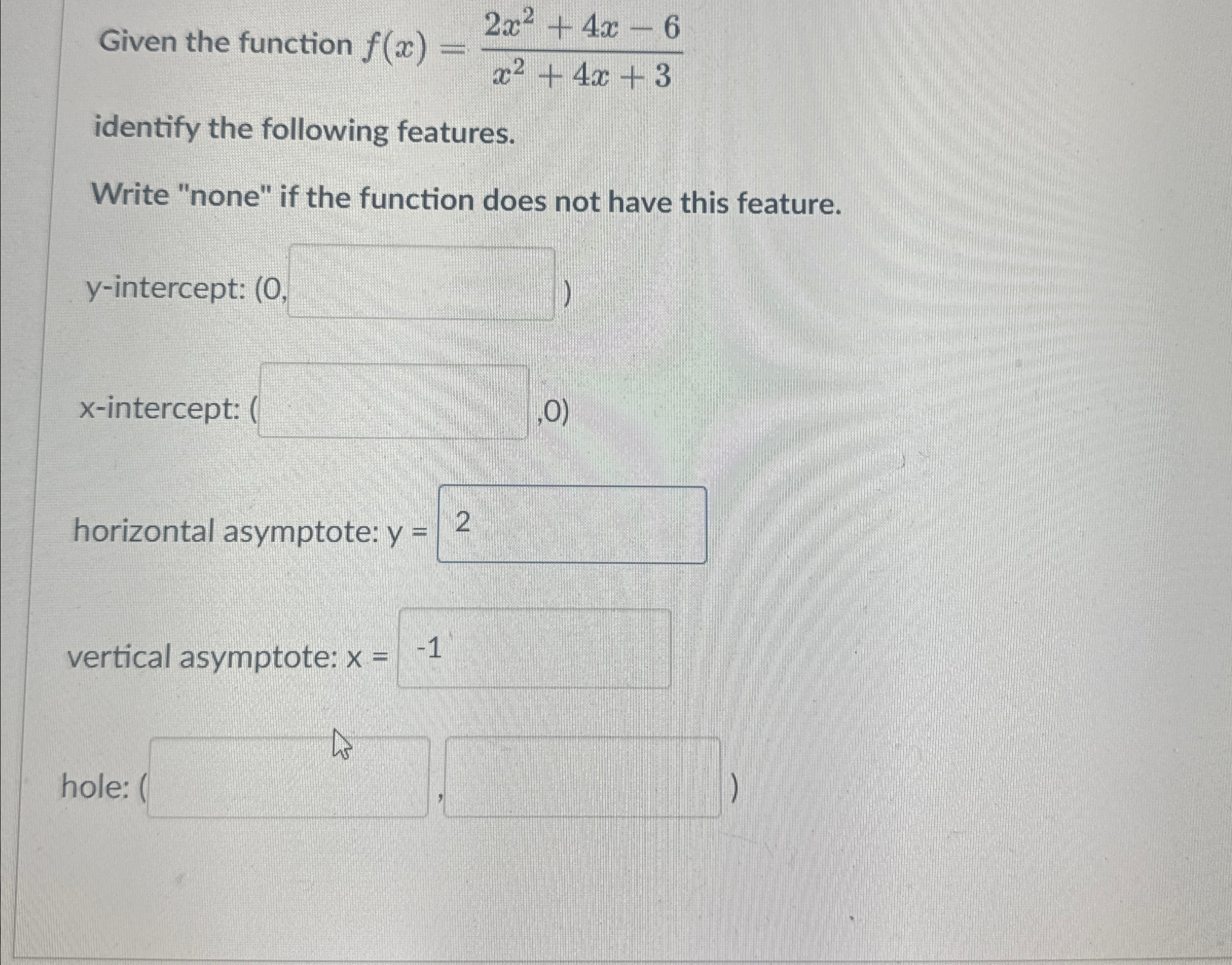 Solved Given the function f(x)=2x2+4x-6x2+4x+3 ﻿identify the | Chegg.com