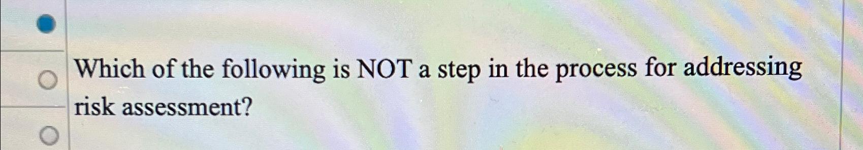Solved Which of the following is NOT a step in the process | Chegg.com