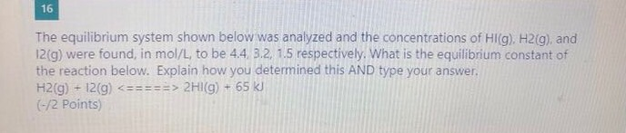 Solved 16 The equilibrium system shown below was analyzed | Chegg.com