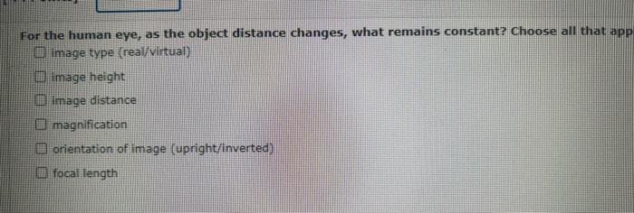 Solved For the human eye, as the object distance changes, | Chegg.com
