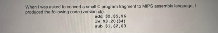 Solved When I was asked to convert a small C program | Chegg.com
