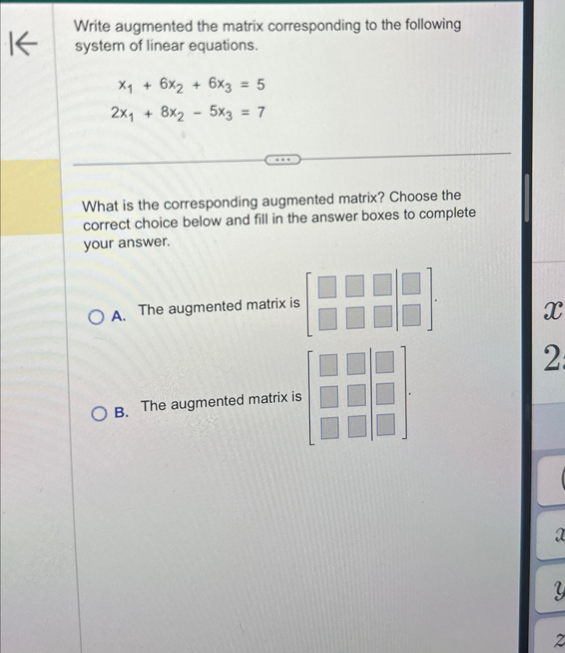 Solved Write augmented the matrix corresponding to the | Chegg.com