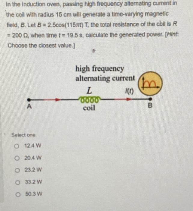 Solved In the induction oven, passing high frequency