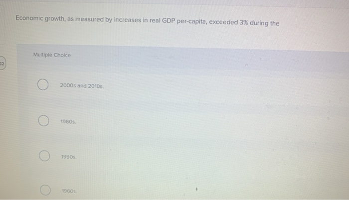 Solved Economic growth, as measured by increases in real GDP | Chegg.com