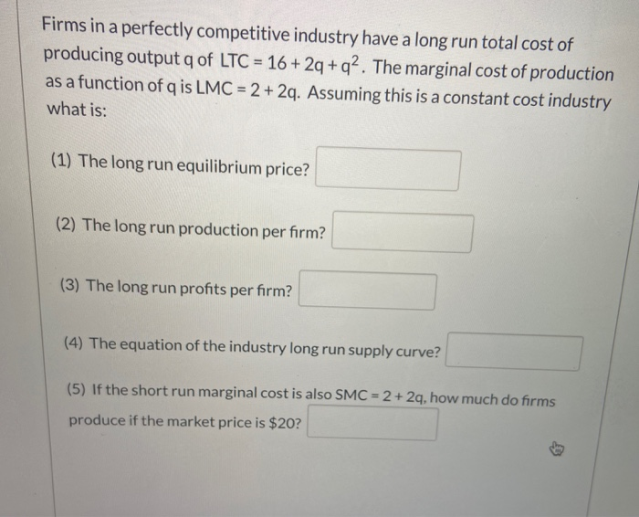 solved-firms-in-a-perfectly-competitive-industry-have-a-long-chegg