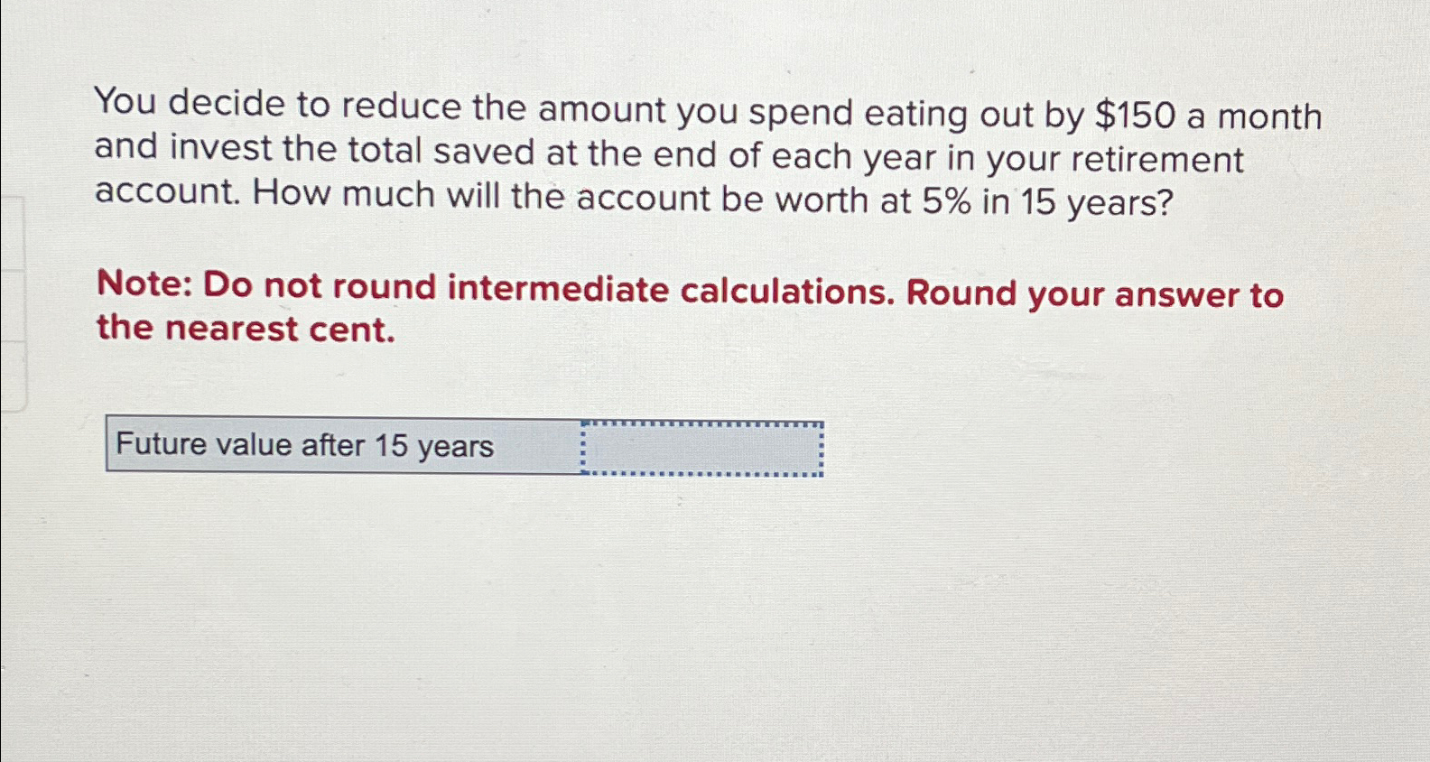 Solved You decide to reduce the amount you spend eating out