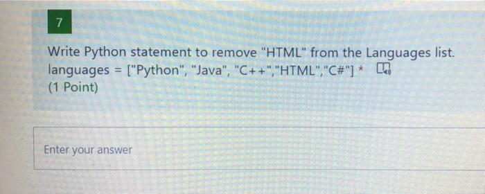 Solved 7 Write Python statement to remove "HTML" from the | Chegg.com