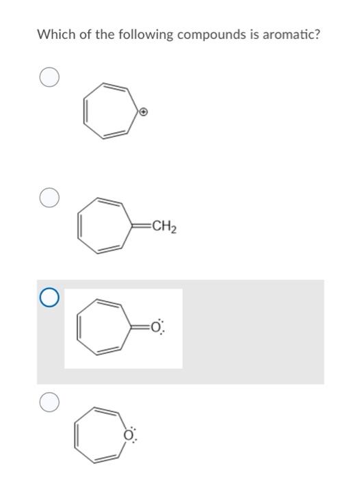 Solved Which Of The Following Compounds Is Aromatic? -CH2 | Chegg.com