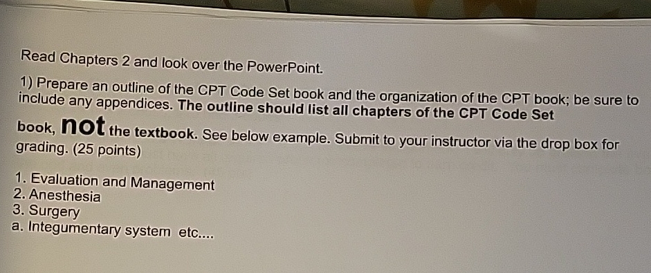 Solved Prepare an outline of the CPT Code Set book and the | Chegg.com