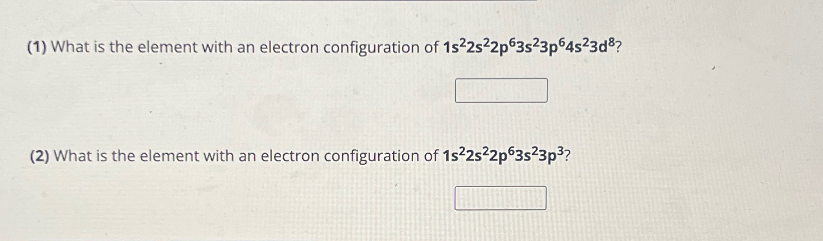 Solved (1) ﻿What is the element with an electron | Chegg.com