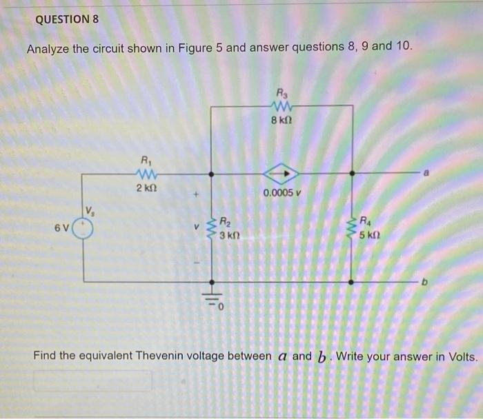 Solved QUESTION 8 Analyze the circuit shown in Figure 5 and | Chegg.com