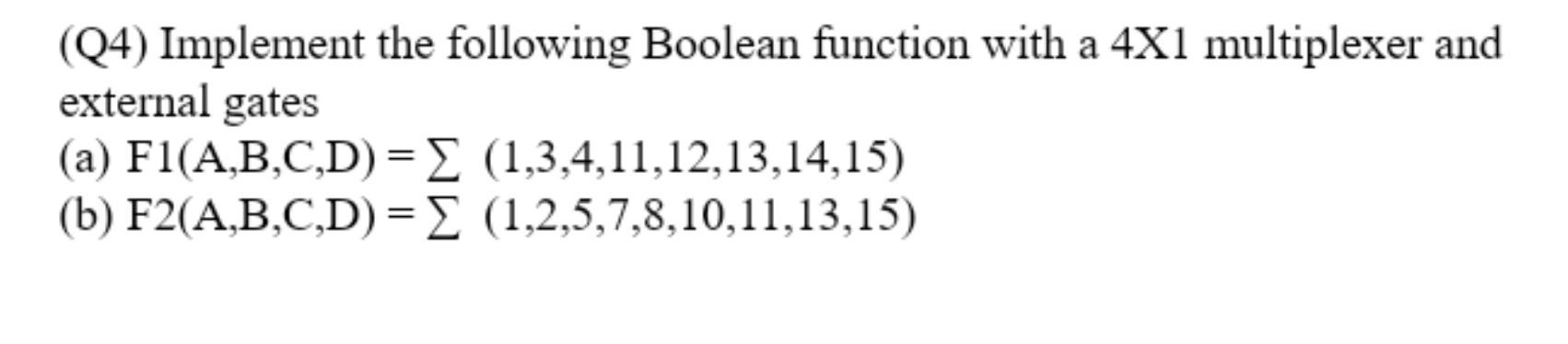 Solved (Q4) ﻿Implement The Following Boolean Function With A | Chegg.com