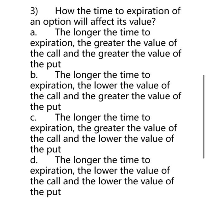 Solved a. 3) How the time to expiration of an option will | Chegg.com