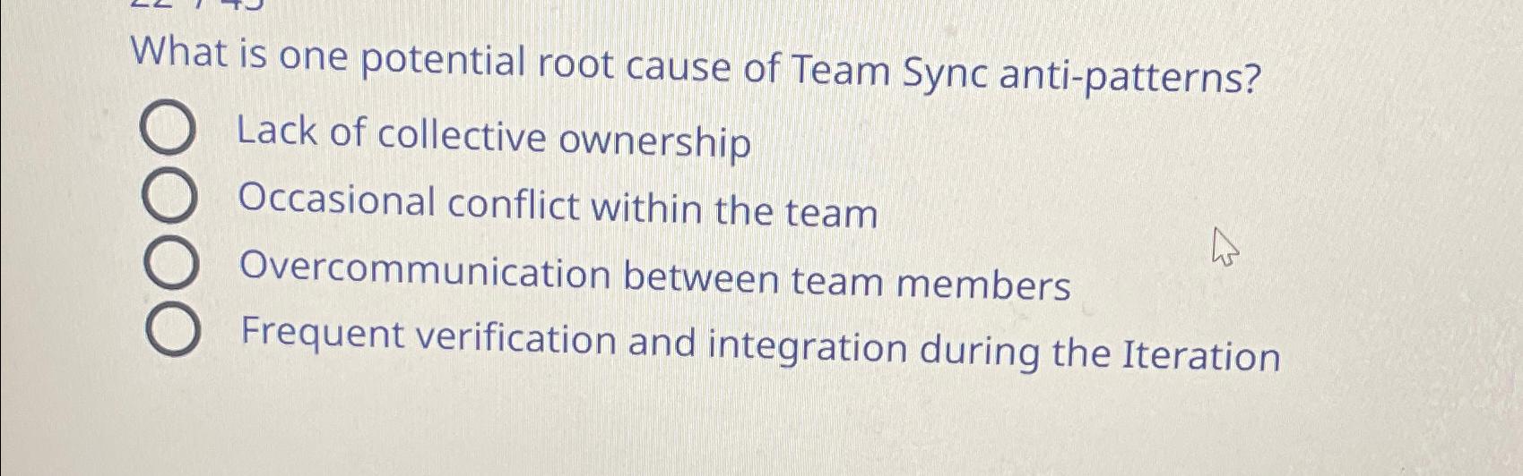 Solved What is one potential root cause of Team Sync