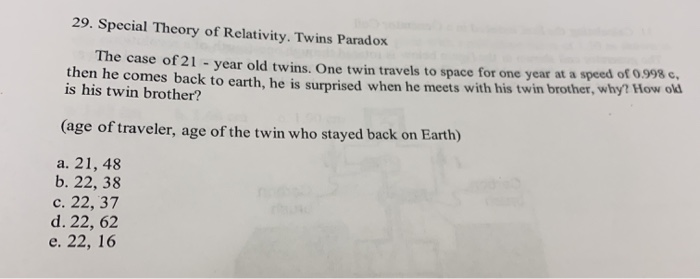 Solved 29 Special Theory Of Relativity Twins Paradox The 5401