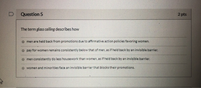 Solved D Question 5 2 Pts The Term Glass Ceiling Describe