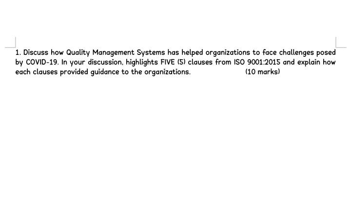 H2015 Expla Solved 1. Discuss how Quality Management Systems has helped | Chegg.com