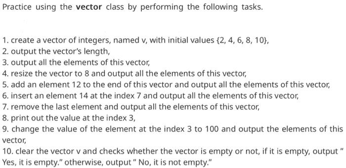 Solved Practice using the vector class by performing the | Chegg.com