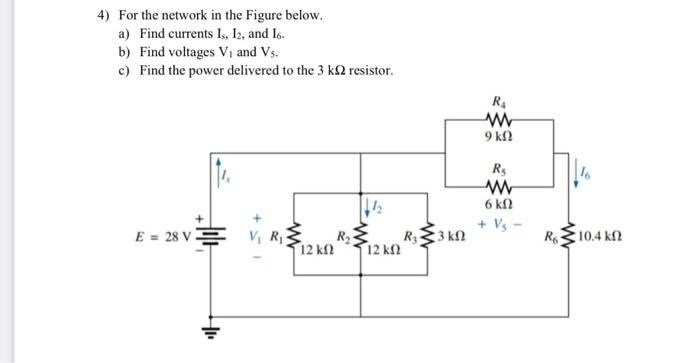 Solved 4) For the network in the Figure below. a) Find | Chegg.com