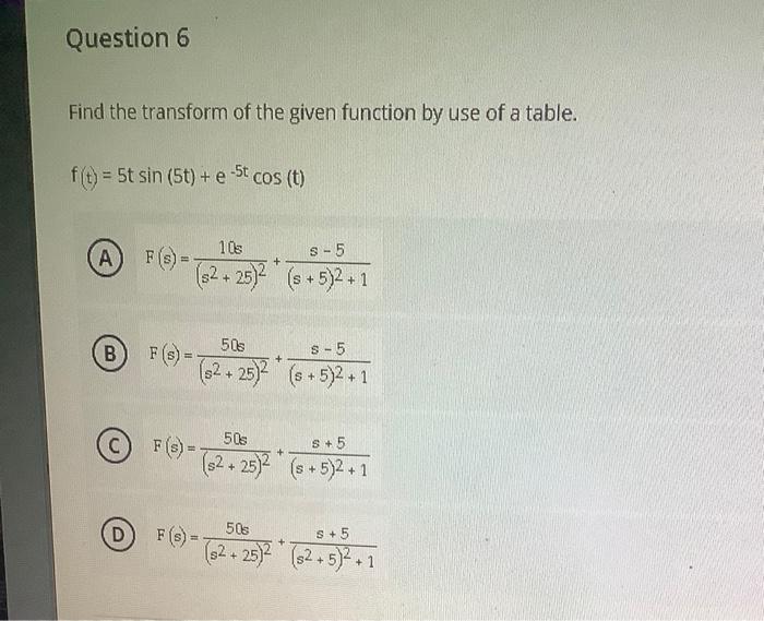 Solved Question 6 Find the transform of the given function | Chegg.com