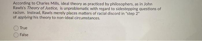 Solved According to Charles Mills, ideal theory as practiced | Chegg.com