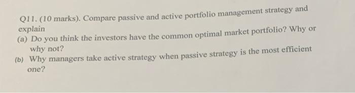 Solved Q11. (10 marks). Compare passive and active portfolio | Chegg.com