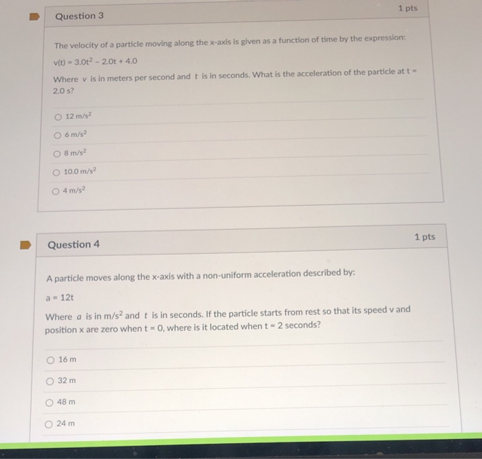 Solved 1 pts Question 3 The velocity of a particle moving | Chegg.com