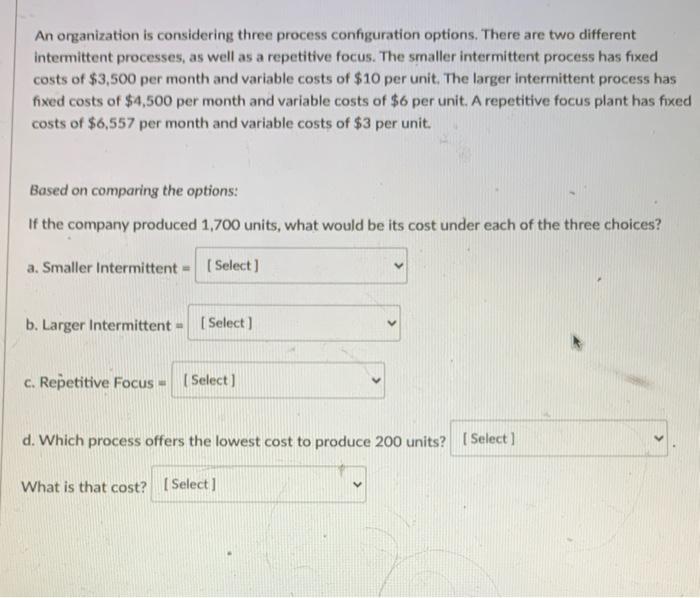Solved An organization is considering three process