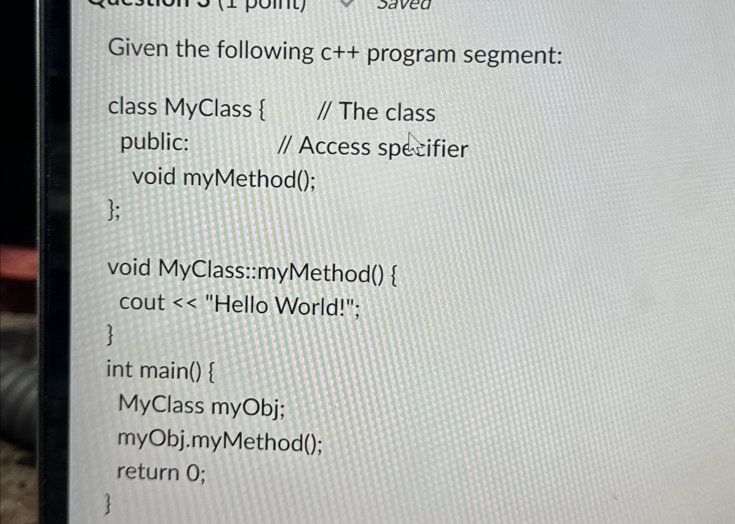 Solved Given the following c++ ﻿program segment: | Chegg.com