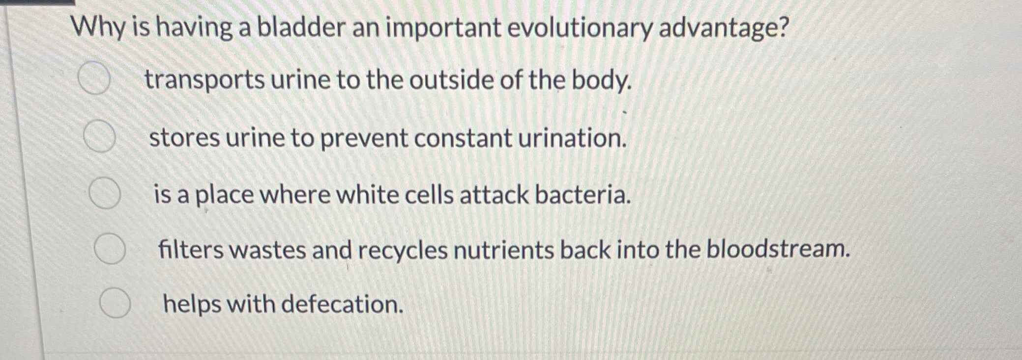 Solved Why is having a bladder an important evolutionary | Chegg.com