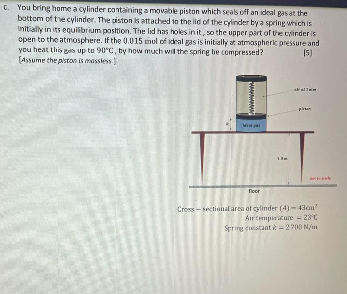 Solved c. You bring home a cylinder containing a movable | Chegg.com