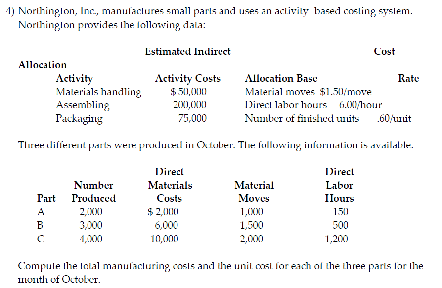 Solved Northington, Inc., manufactures small parts and uses