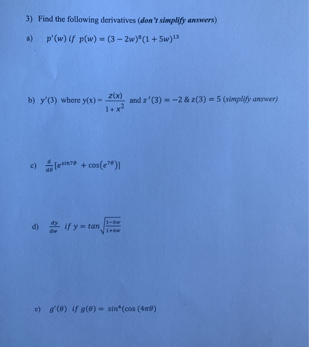 Solved 3 Find The Following Derivatives Don T Simplify Chegg Com