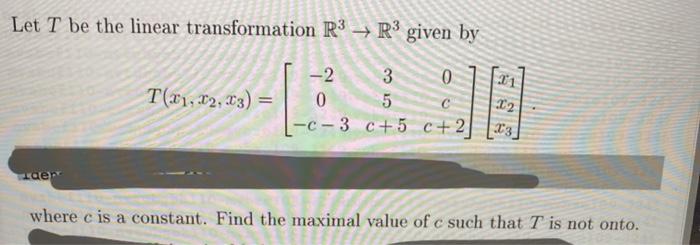 Solved Let T Be The Linear Transformation R3 → R3 Given By