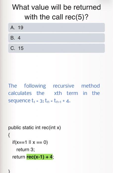 Solved What value will be returned with the call rec(5)? A. | Chegg.com