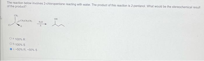 Solved The reaction below involves 2-chloropentane reacting | Chegg.com