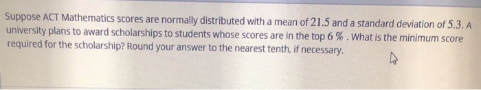 Solved Suppose Act Mathematics Scores Are Normally Chegg Solved Suppose Act Mathematics Scores Are Normally Chegg