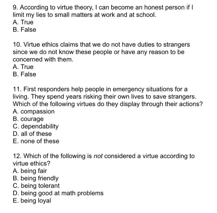 Solved 9. According to virtue theory, I can become an honest | Chegg.com