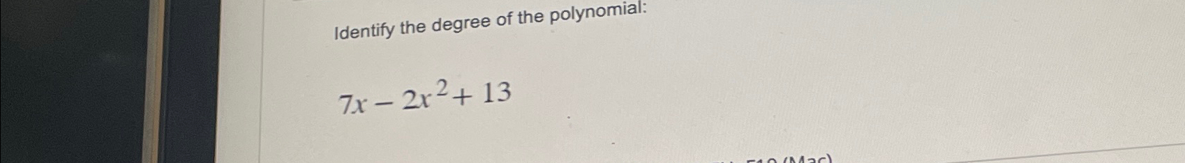 identify the degree of the polynomial 3x 4 2x 2 7