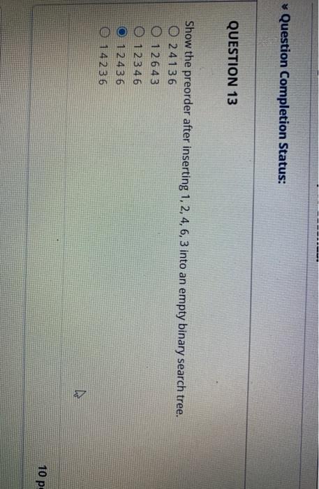 Solved * Question Completion Status: QUESTION 13 Show the | Chegg.com