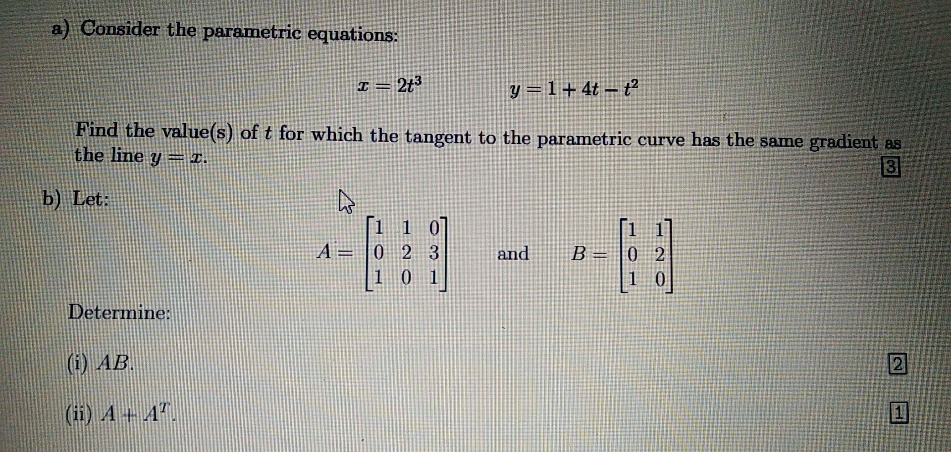 Solved A Consider The Parametric Equations I 2t3 Y 1 4t