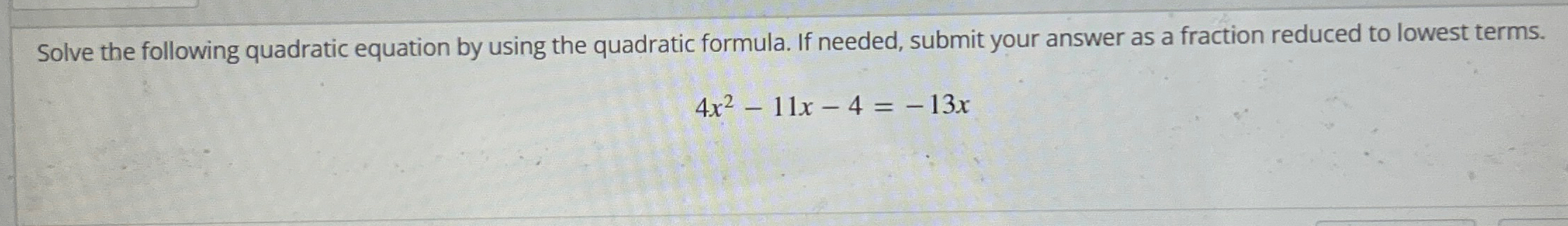 Solved Solve the following quadratic equation by using the | Chegg.com