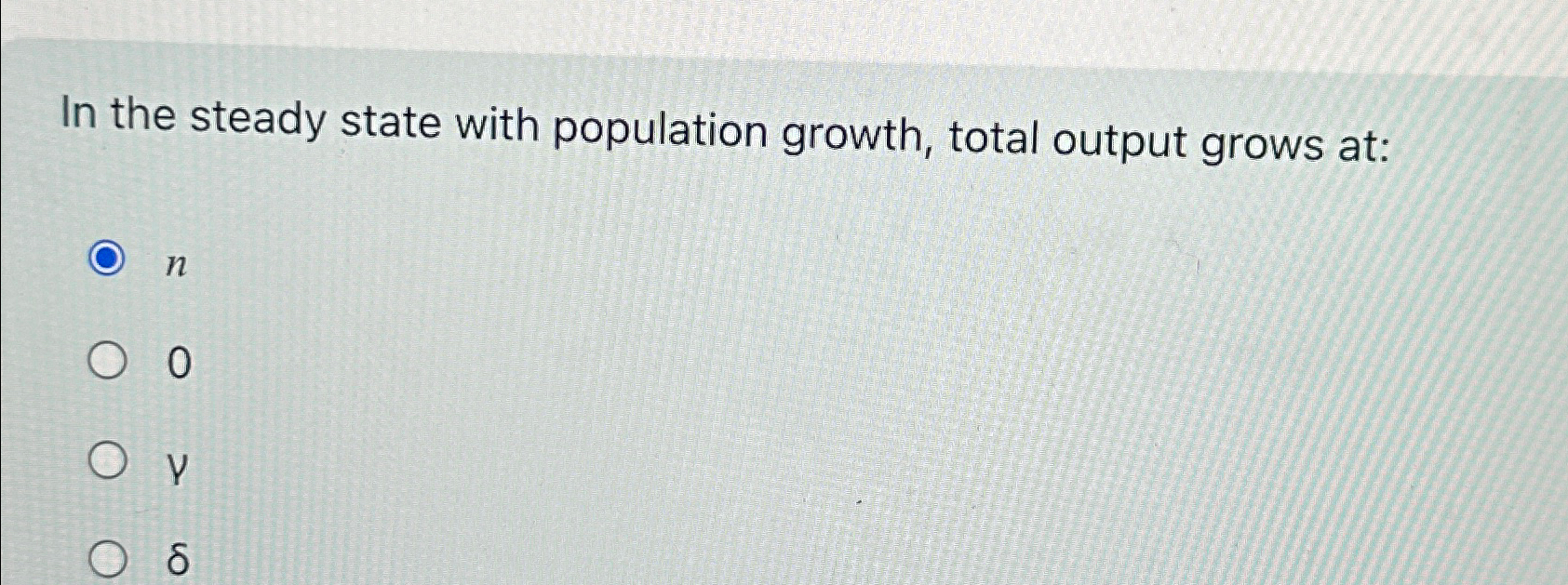 Solved In the steady state with population growth, total | Chegg.com